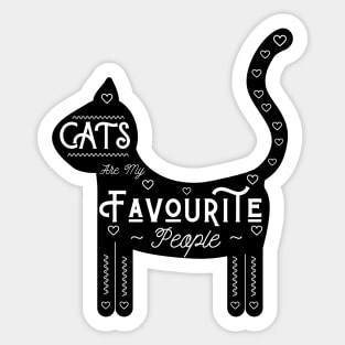 Cats Are My Favourite People - Black background, UK spelling Sticker